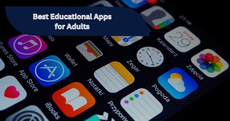 Best Educational Apps for Adults