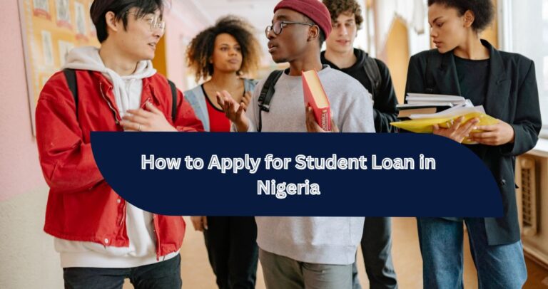 How to Apply for Student Loan in Nigeria